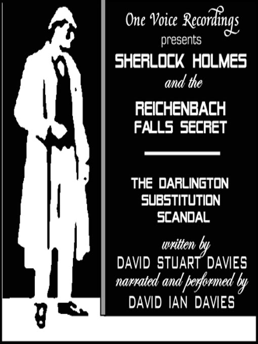 Title details for Reichenbach Falls Secret/Darlington Substitution Scandal by David Ian Davies - Available